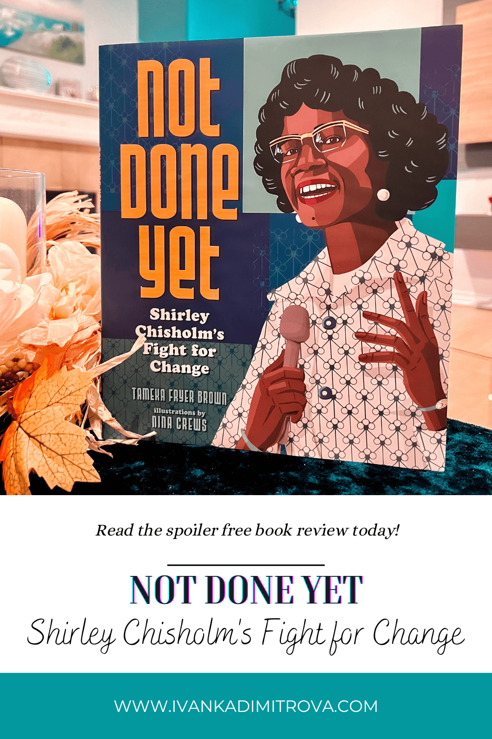 Not done yet: Shirley Chisholm's Fight for Change